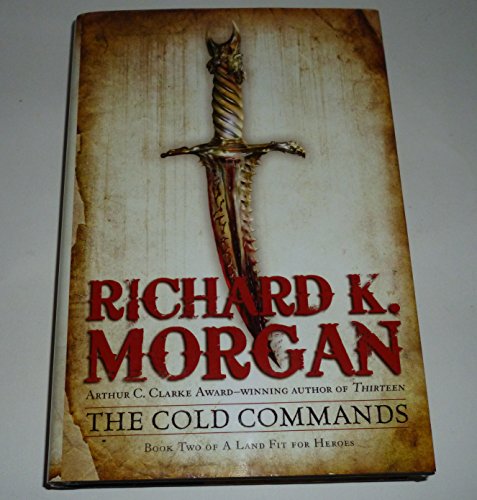 9780345493064: The Cold Commands (Land Fit for Heroes)