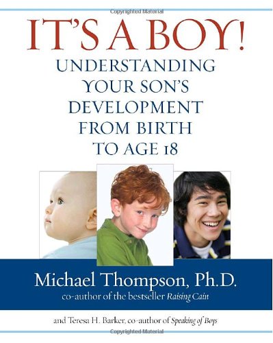 Beispielbild fr It's a Boy!: Understanding Your Son's Development from Birth to Age 18 zum Verkauf von More Than Words