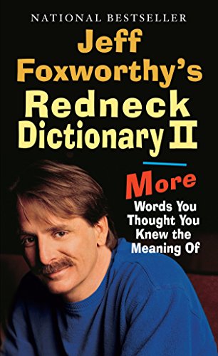 9780345494245: Jeff Foxworthy's Redneck Dictionary II: More Words You Thought the Meaning Of