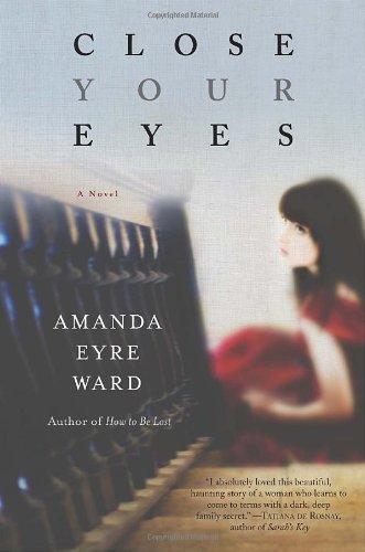 Stock image for Close Your Eyes: A Novel for sale by SecondSale