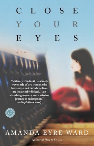 Imagen de archivo de Close Your Eyes : A Novel a la venta por Better World Books