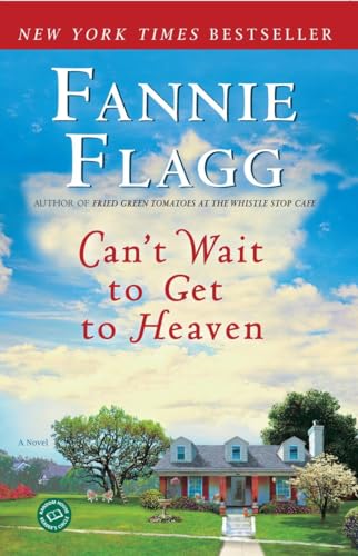 9780345494887: Can't Wait to Get to Heaven: A Novel