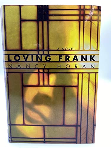 Beispielbild fr Loving Frank: A Novel zum Verkauf von SecondSale