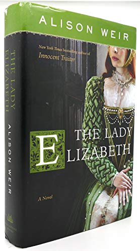 Beispielbild fr The Lady Elizabeth: A Novel zum Verkauf von Wonder Book