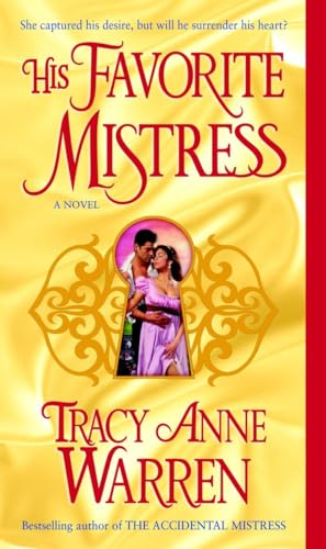 His Favorite Mistress: A Novel (The Mistress Trilogy) (9780345495419) by Warren, Tracy Anne
