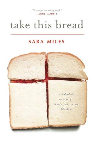 Stock image for Take This Bread: The Spiritual Memoir of A Twenty-First-Century Christian for sale by gearbooks