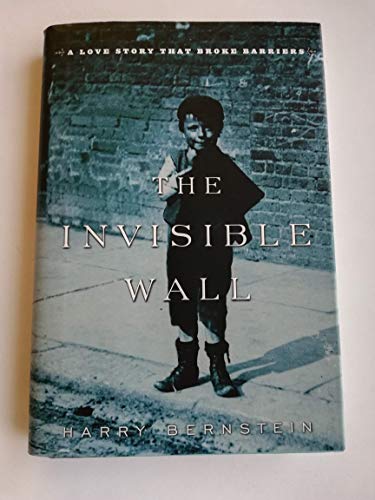Beispielbild fr The Invisible Wall: A Love Story That Broke Barriers zum Verkauf von SecondSale
