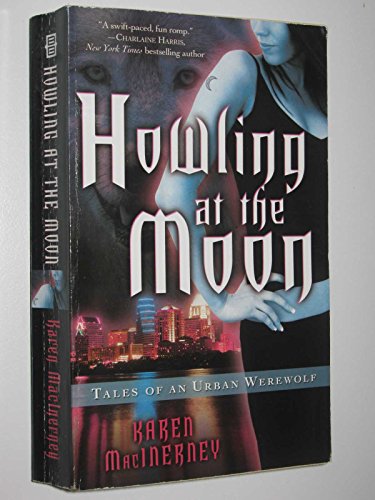 Beispielbild fr Howling at the Moon: Tales of an Urban Werewolf zum Verkauf von AwesomeBooks