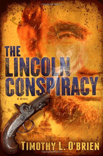 Beispielbild fr The Lincoln Conspiracy: A Novel zum Verkauf von Gulf Coast Books