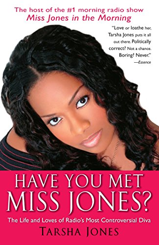 Beispielbild fr Have You Met Miss Jones? : The Life and Loves of Radio's Most Controversial Diva zum Verkauf von Better World Books