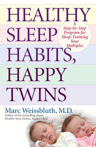 Beispielbild fr Healthy Sleep Habits, Happy Twins: A Step-By-Step Program for Sleep-Training Your Multiples zum Verkauf von WorldofBooks