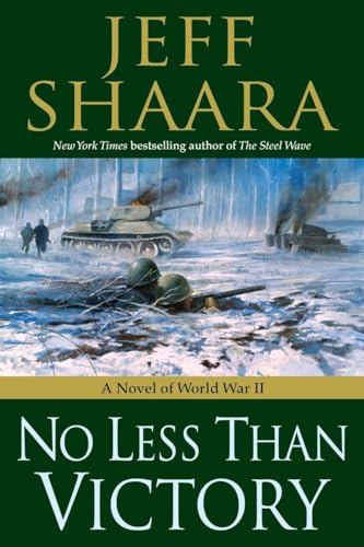 No Less Than Victory : A Novel of World War II
