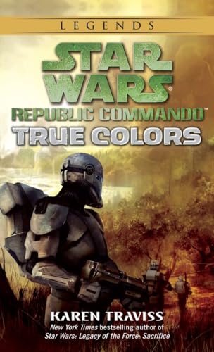 9780345498007: True Colors (Star Wars: Republic Commando, Book 3)