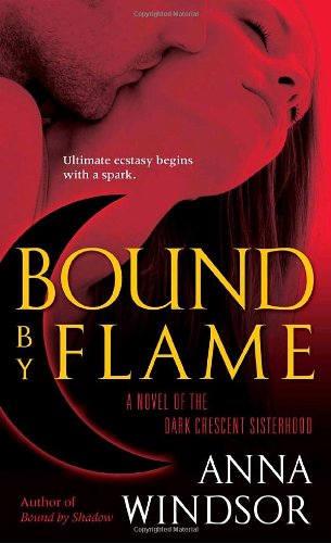 Beispielbild fr Bound by Flame : A Novel of the Dark Crescent Sisterhood zum Verkauf von Better World Books