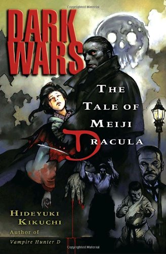 Stock image for Dark Wars: The Tale of Meiji Dracula for sale by Uncle Hugo's SF/Uncle Edgar's Mystery