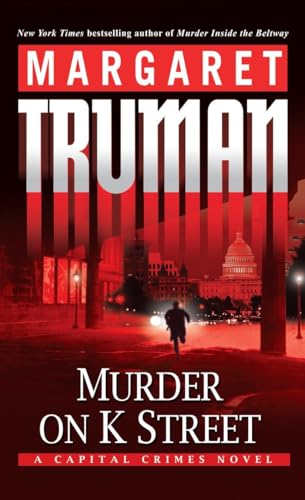 Beispielbild fr Murder on K Street: A Capital Crimes Novel zum Verkauf von Dream Books Co.