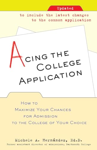 Beispielbild fr Acing the College Application: How to Maximize Your Chances for Admission to the College of Your Choice zum Verkauf von SecondSale