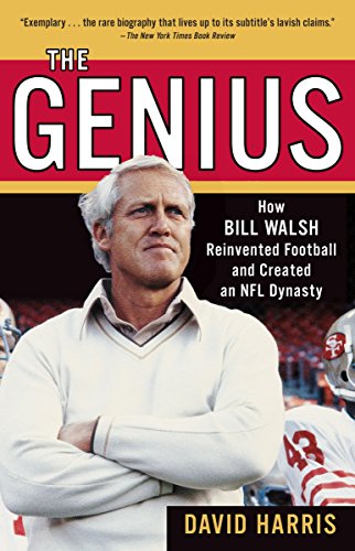 9780345499127: The Genius: How Bill Walsh Reinvented Football and Created an NFL Dynasty