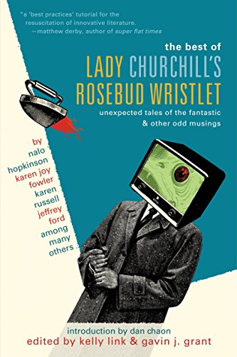 9780345499134: The Best of Lady Churchill's Rosebud Wristlet: Unexpected Tales of the Fantastic & Other Odd Musings