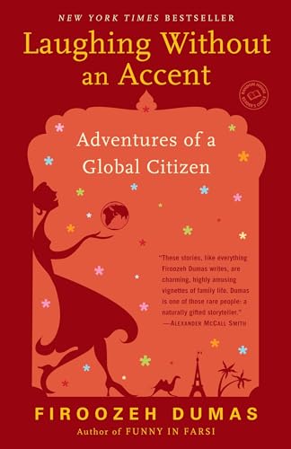Stock image for Laughing Without an Accent: Adventures of a Global Citizen for sale by Half Price Books Inc.