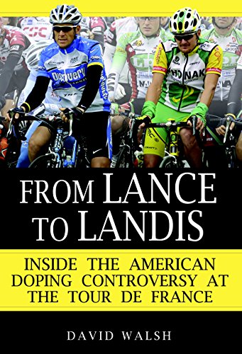 Imagen de archivo de From Lance to Landis: Inside the American Doping Controversy at the Tour de France a la venta por Wonder Book