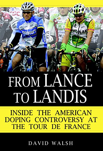 9780345499622: From Lance to Landis: Inside the American Doping Controversy at the Tour de France