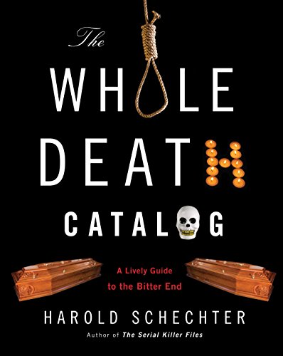 Beispielbild fr The Whole Death Catalog : A Lively Guide to the Bitter End zum Verkauf von Better World Books