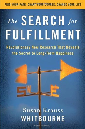 Stock image for The Search for Fulfillment: Revolutionary New Research That Reveals the Secret to Long-term Happiness for sale by BooksRun