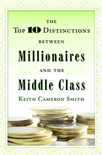 Beispielbild fr The Top 10 Distinctions Between Millionaires and the Middle Class zum Verkauf von BooksRun