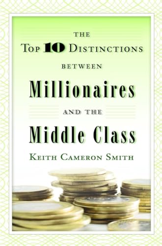 Stock image for The Top 10 Distinctions Between Millionaires and the Middle Class for sale by Goodwill of Colorado