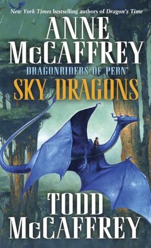 9780345500922: Sky Dragons: Dragonriders of Pern