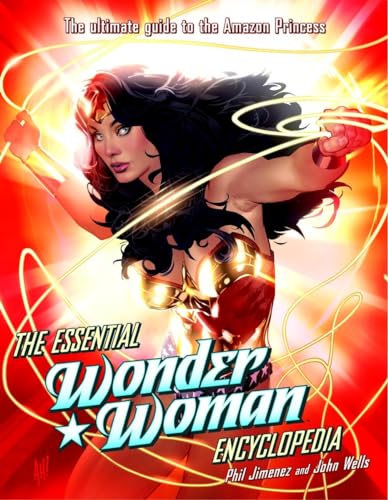 Stock image for The Essential Wonder Woman Encyclopedia: The Ultimate Guide to the Amazon Princess for sale by ThriftBooks-Dallas