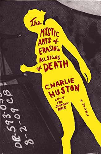 Beispielbild fr The Mystic Arts of Erasing All Signs of Death A Novel zum Verkauf von Neil Shillington: Bookdealer/Booksearch
