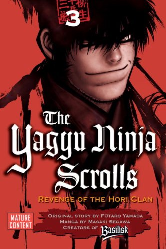 Imagen de archivo de The Yagyu Ninja Scrolls 3: Revenge of the Hori Clan a la venta por Bookmans