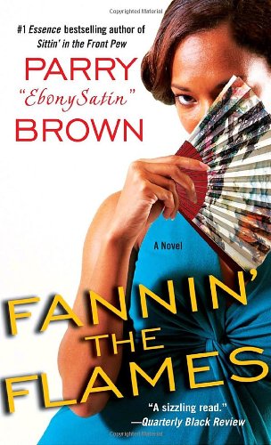 Beispielbild fr Fannin' the Flames: A Novel zum Verkauf von Cathy's Half Price Books