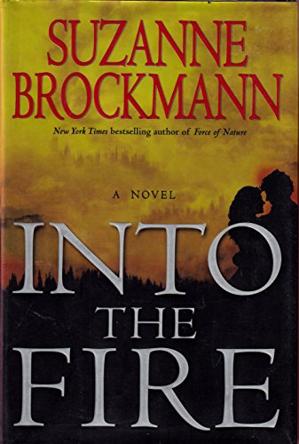 Into the Fire: A Novel