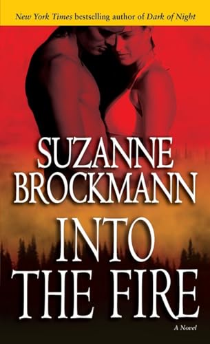 Beispielbild fr Into the Fire: A Novel (Troubleshooters, Band 13) [Mass Market Paperback] Brockmann, Suzanne zum Verkauf von tomsshop.eu