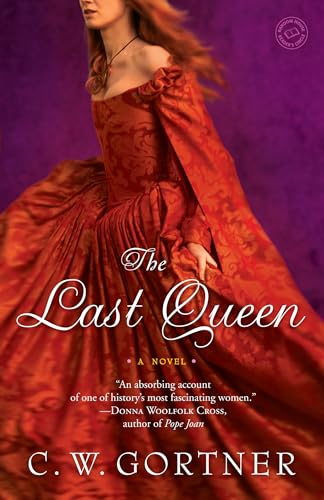 Stock image for The Last Queen: A Novel for sale by SecondSale