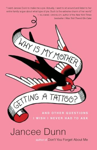 Beispielbild fr Why Is My Mother Getting a Tattoo? : And Other Questions I Wish I Never Had to Ask zum Verkauf von Better World Books