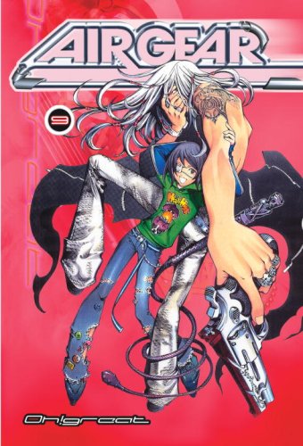 Air Gear, Vol. 9 (9780345501950) by Oh!Great