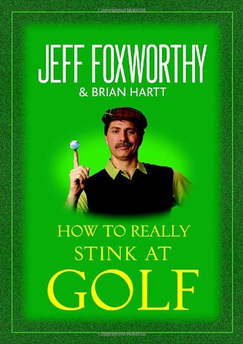 9780345502780: How To Really Stink At Golf