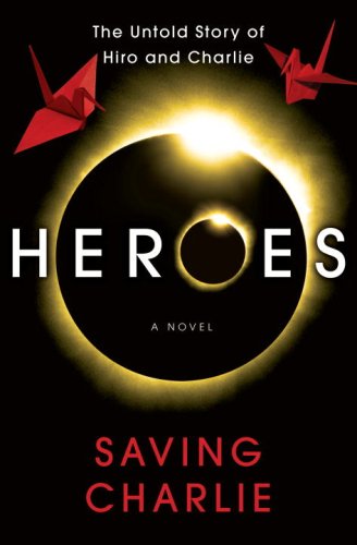 Beispielbild fr Heroes : Saving Charlie zum Verkauf von Better World Books