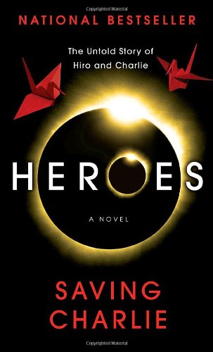 Beispielbild fr Heroes: Saving Charlie: A Novel zum Verkauf von Wonder Book