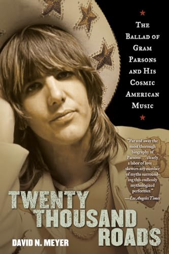 Stock image for Twenty Thousand Roads: The Ballad of Gram Parsons and His Cosmic American Music for sale by BooksRun