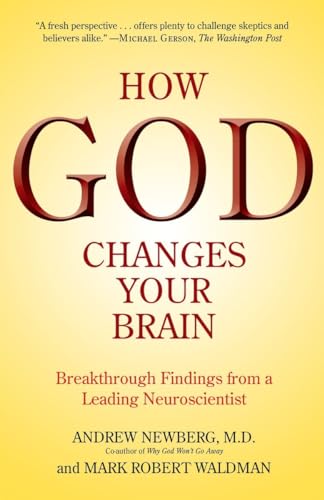 Imagen de archivo de How God Changes Your Brain: Breakthrough Findings from a Leading Neuroscientist a la venta por Seattle Goodwill