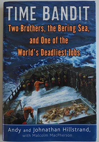 Stock image for Time Bandit: Two Brothers, the Bering Sea, and One of the World's Deadliest Jobs for sale by Your Online Bookstore