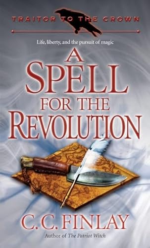 Beispielbild fr Traitor to the Crown: A Spell for the Revolution zum Verkauf von Wonder Book