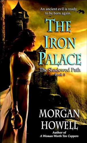 Stock image for The Iron Palace : The Shadowed Path: Book 3 for sale by Better World Books