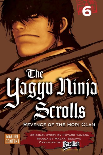 Imagen de archivo de The Yagyu Ninja Scrolls 6 : Revenge of the Hori Clan a la venta por Better World Books