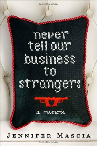 9780345505354: Never Tell Our Business to Strangers: A Memoir